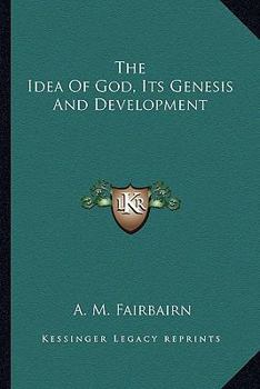 Paperback The Idea of God, Its Genesis and Development Book