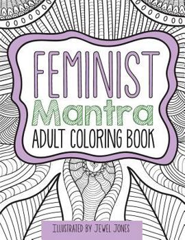 Paperback The Feminist Mantra Adult Coloring Book