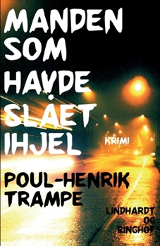 Manden som havde sl?et ihjel