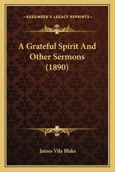 Paperback A Grateful Spirit And Other Sermons (1890) Book