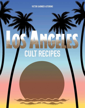 Hardcover Los Angeles Cult Recipes Book