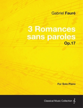 Paperback 3 Romances sans paroles Op.17 - For Solo Piano (1878) Book