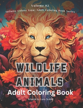 Paperback Wildlife Animals: Adult Coloring Book: 50 Coloring Pages with Amazing Animals Adult coloring book Relaxing Book to Calm your Mind and St Book