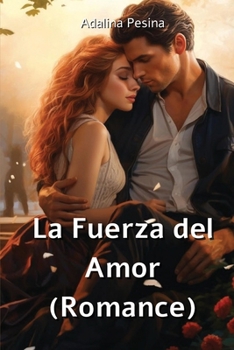 Paperback La Fuerza del Amor (Romance) [Spanish] Book