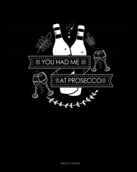 Paperback You Had Me At Prosecco: Menu Planner Book