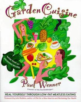 Paperback Gardencuisine: Heal Yourself Through Low-Fat Meatless Eating Book