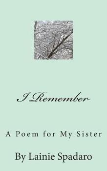 Paperback I Remember: A Poem for My Sister Book