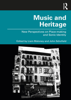 Paperback Music and Heritage: New Perspectives on Place-making and Sonic Identity Book
