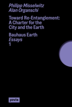 Paperback Toward Re-Entanglement: A Charter for the City and the Earth Book