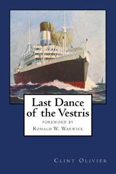 Paperback Last Dance of the Vestris: With a foreword by Commodore Ronald W. Warwick Book