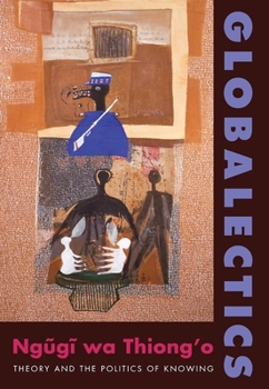 Paperback Globalectics: Theory and the Politics of Knowing Book