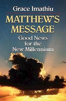 Paperback Matthew's Message: Good News for the New Millennium Book