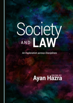Hardcover Society and Law: An Exploration Across Disciplines Book
