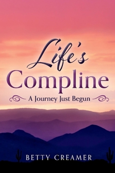 Life's Compline: A Journey Just Begun