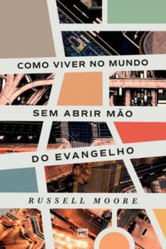 Paperback Como viver no mundo sem abrir mão do evangelho [Portuguese] Book