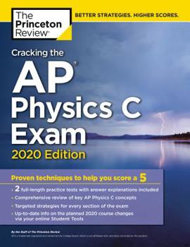 Paperback Cracking the AP Physics C Exam, 2020 Edition: Practice Tests & Proven Techniques to Help You Score a 5 Book