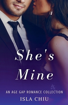 Paperback She's Mine: An Age Gap Romance Collection Book