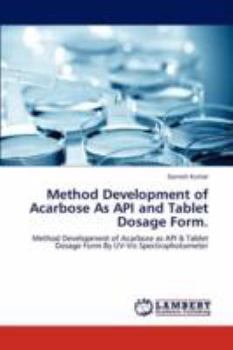 Paperback Method Development of Acarbose As API and Tablet Dosage Form. Book