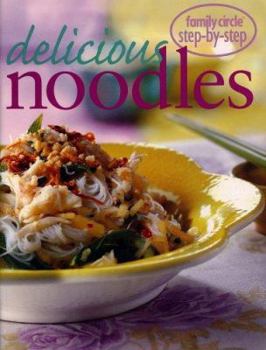 Delicious Noodles - Book  of the Family Circle Step-By-Step
