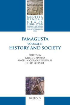 Famagusta : Vol. II: History and Society