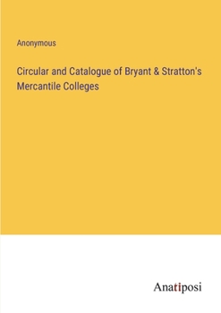 Paperback Circular and Catalogue of Bryant & Stratton's Mercantile Colleges Book