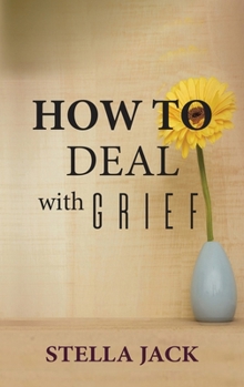 Paperback How to Deal with Grief Book