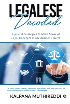 Paperback Legalese Decoded: Tips and Strategies to Make Sense of Legal Concepts in the Business World Book