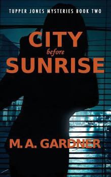 City Before Sunrise - Book  of the Tupper Jones Mysteries