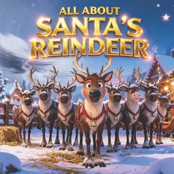 All About Santa’s Reindeer (Christmas Stories for Kids)
