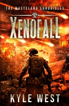 Xenofall - Book #7 of the Wasteland Chronicles