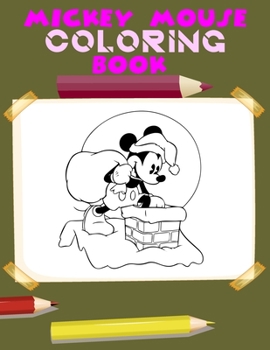 Paperback Mickey Mouse Coloring Book: Mickey Mouse Coloring Book For Kids Book