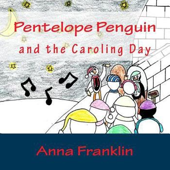Paperback Pentelope Penguin: and the Caroling Day Book