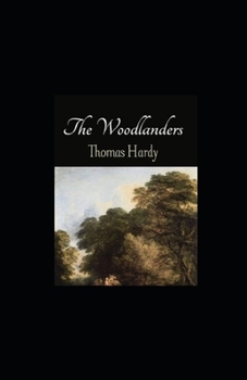 Paperback The Woodlanders illustrated Book