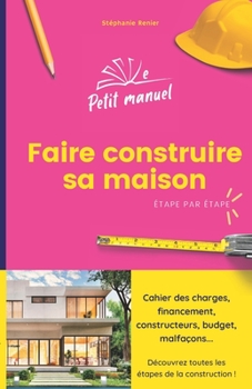 Paperback Faire construire sa maison: Étape par étape [French] Book