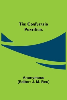 Paperback The Confutatio Pontificia Book