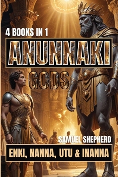 Paperback Anunnaki Gods: Enki, Nanna, Utu & Inanna Book