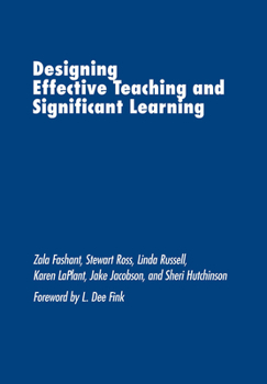 Hardcover Designing Effective Teaching and Significant Learning Book