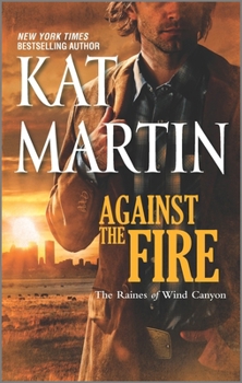 Against The Fire - Book #2 of the Against - The Raines of Wind Canyon