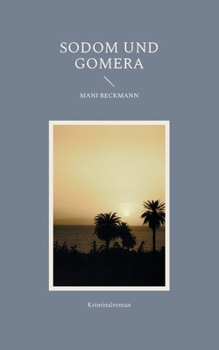 Paperback Sodom und Gomera: Kriminalroman [German] Book