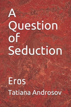 Paperback A Question of Seduction: Eros Book
