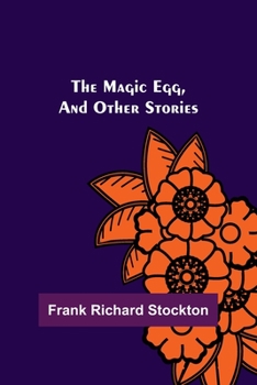 Paperback The Magic Egg, and Other Stories Book