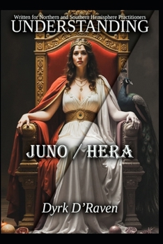 Understanding Juno / Hera (Understanding Greco-Roman Deities)