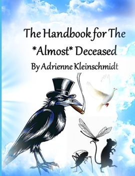 Paperback The Handbook for The Almost Deceased Book