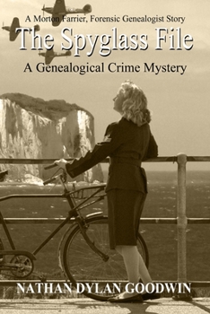 The Spyglass File - Book #4 of the Forensic Genealogist