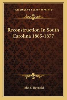 Paperback Reconstruction In South Carolina 1865-1877 Book