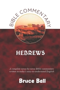 Paperback A Commentary on the Bible Book of Hebrews Book
