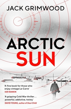 Arctic Sun: The Intense and Atmospheric Cold War Thriller from Award-Winning Author of Moskva and Nightfall Berlin - Book #3 of the Tom Fox