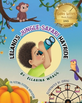 Paperback Leland's Jungle-Safari Hayride: An Autumn Adventure with Bonus Activity Pages Book