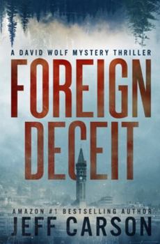 Foreign Deceit - Book #1 of the David Wolf
