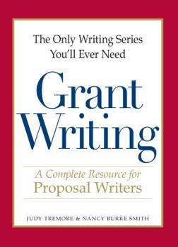 Paperback The Only Writing Series You'll Ever Need - Grant Writing: A Complete Resource for Proposal Writers Book
